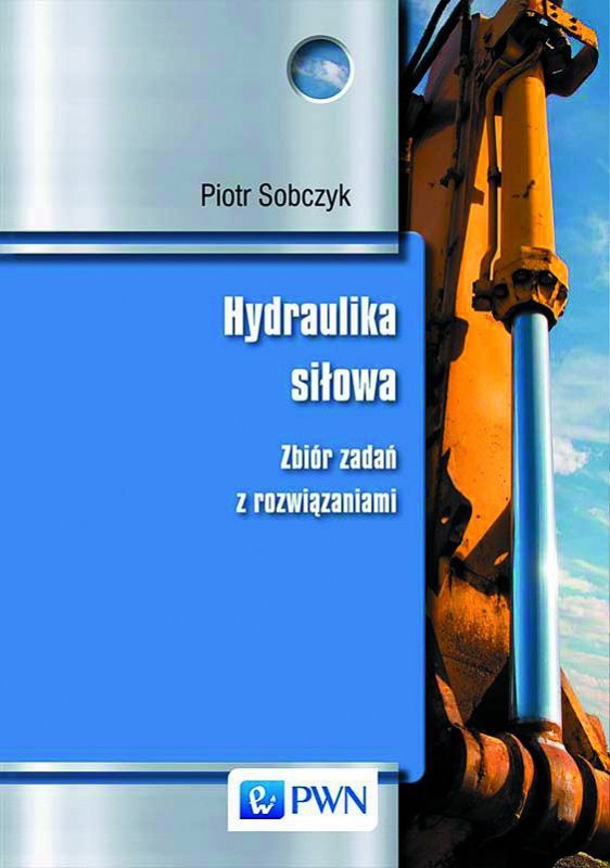 Hydraulika siłowa. Zbiór zadań z rozwiązaniami
