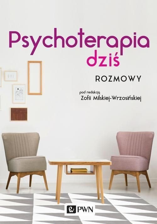 Psychoterapia dziś. Rozmowy