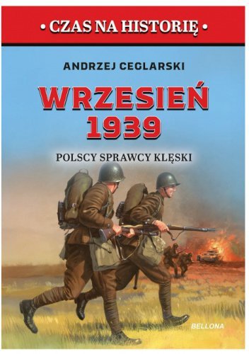 Wrzesień 1939. Polscy sprawcy klęski