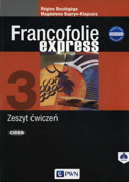 Francofolie express 3. Nowa edycja. Język francuski. Szkoła ponadgimnazjalna. Zeszyt ćwiczeń