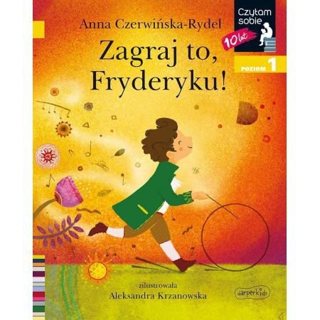 Zagraj to, Fryderyku! Czytam sobie. Poziom 1