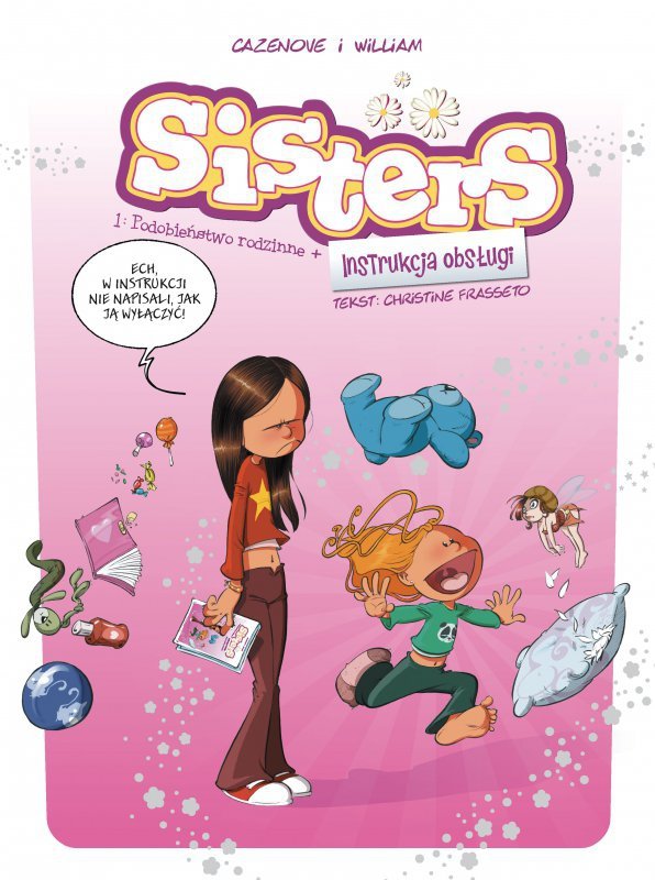 Podobieństwo rodzinne. Instrukcja obsługi. Sisters. Tom 1