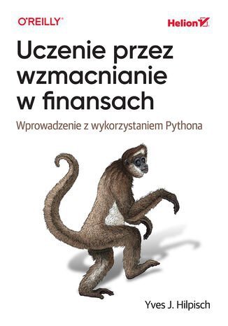 Uczenie przez wzmacnianie w finansach. Wprowadzenie z wykorzystaniem Pythona