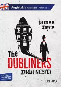 EDGARD. Angielski. The Dubliners. Adaptacja klasyki z ćwiczeniami
