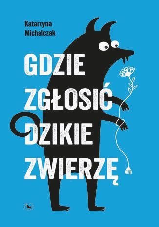Gdzie zgłosić dzikie zwierzę