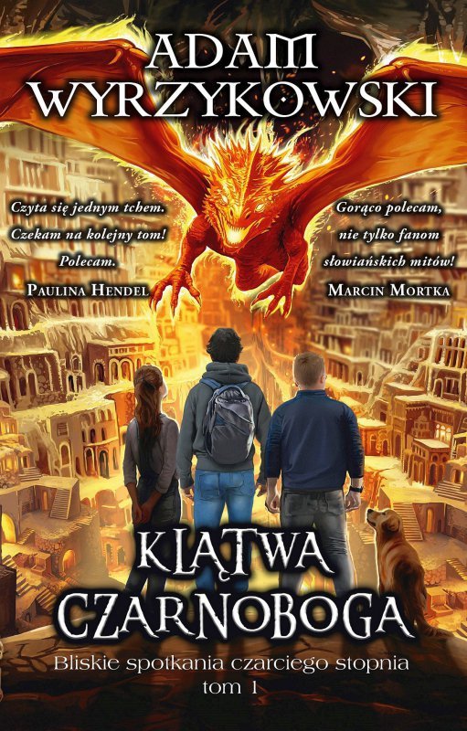 Klątwa Czarnoboga. Bliskie spotkania czarciego stopnia. Tom 1