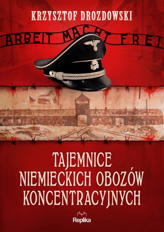 Tajemnice niemieckich obozów koncentracyjnych. Tajemnice Historii.Tom 6