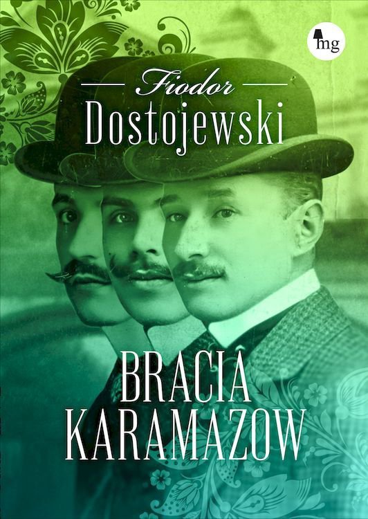 Bracia Karamazow. Fiodor Dostojewski