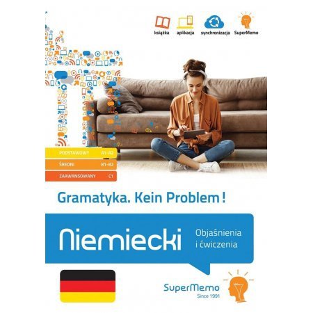 Gramatyka. Kein Problem! Niemiecki. Objaśnienia i ćwiczenia (poziom podstawowy A1-A2, średni B1, zaa