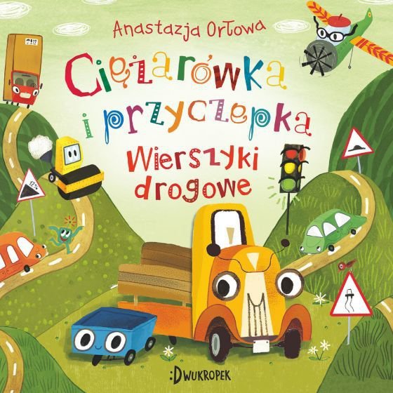 Ciężarówka i przyczepka. 3. Wierszyki drogowe. Ciężarówka i przyczepka. Tom 4