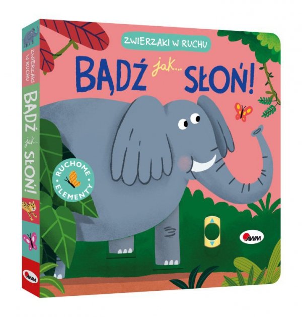 Zwierzaki w ruchu. Bądź jak słoń