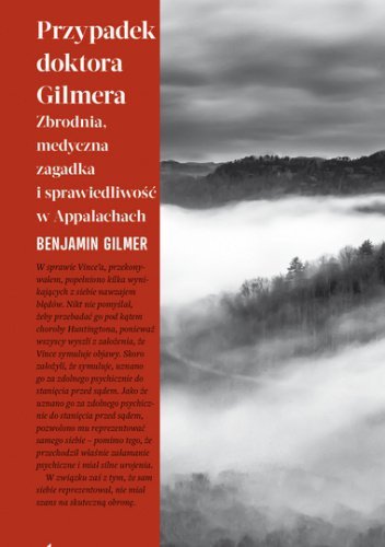 Przypadek doktora Gilmera. Zbrodnia, medyczna zagadka i sprawiedliwość w Appalachach