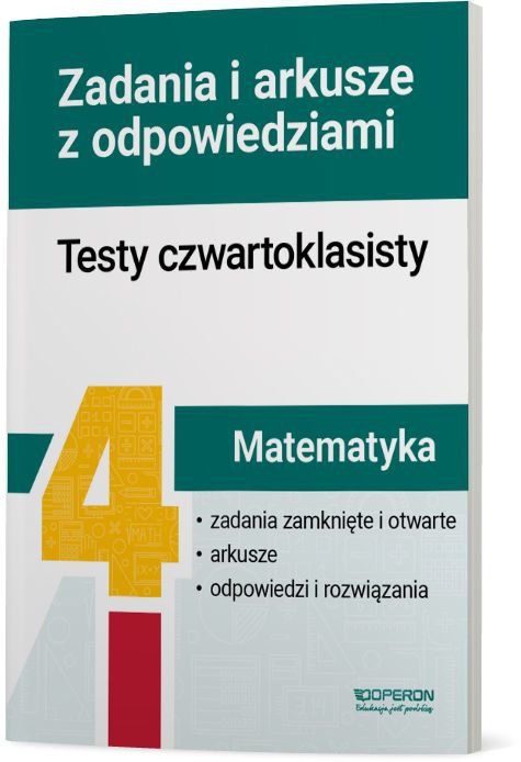 Matematyka. Testy czwartoklasisty. Zadania i arkusze