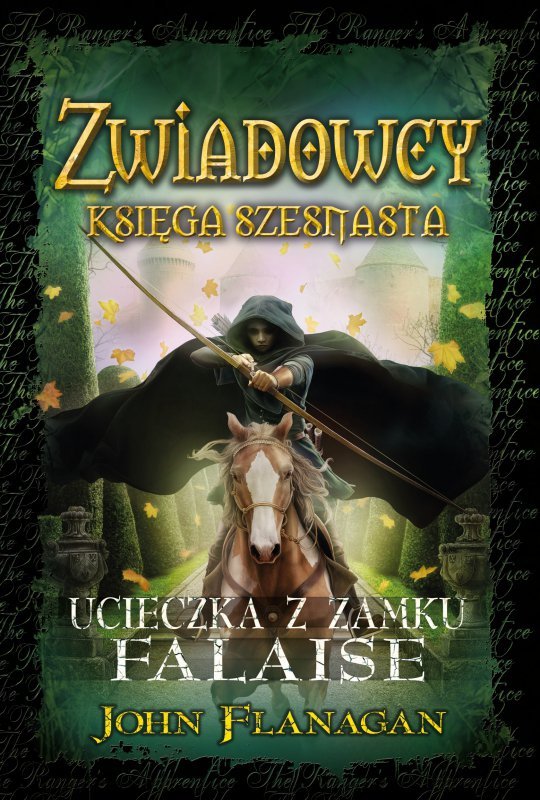 Ucieczka z zamku Falaise. Zwiadowcy. Tom 16. Oprawa twarda