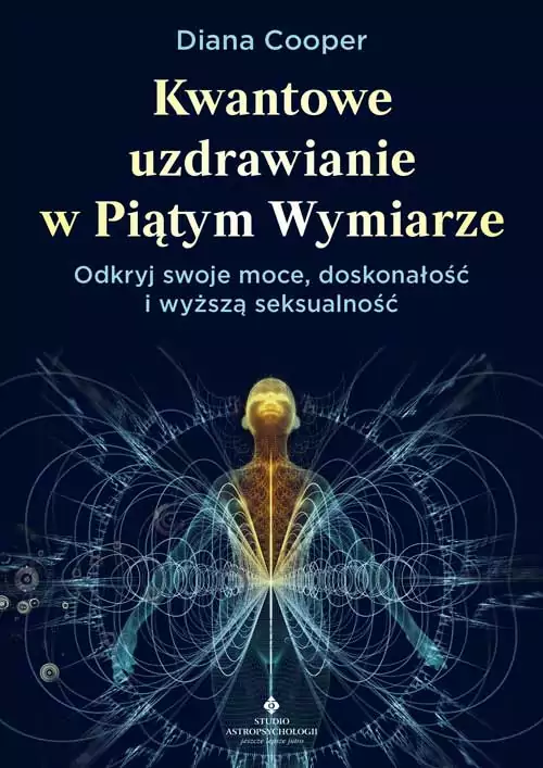 Kwantowe uzdrawianie w Piątym Wymiarze