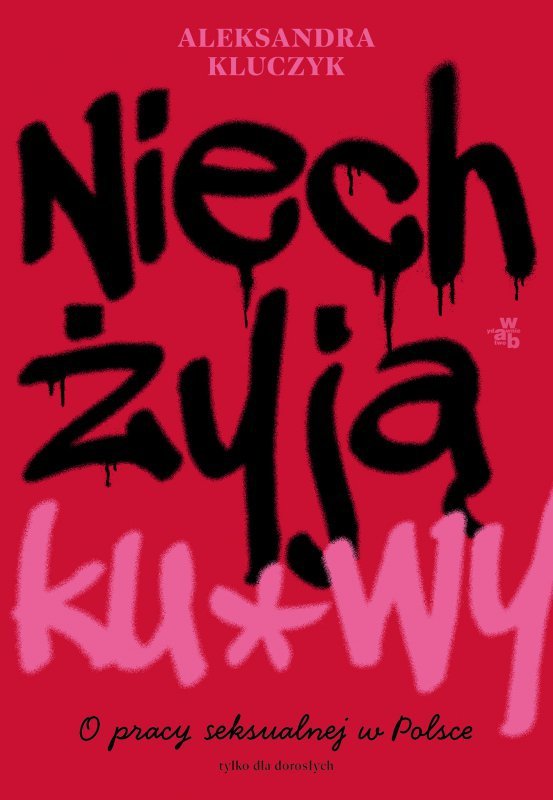 Niech żyją ku..wy!