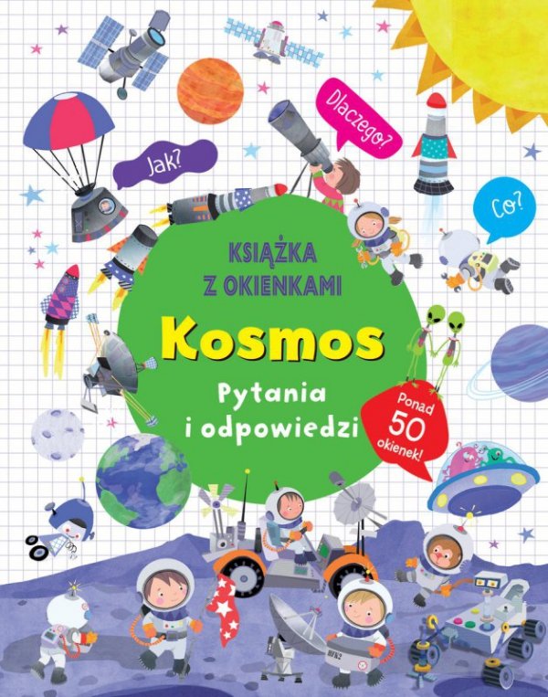 Kosmos. Książka z okienkami. Pytania i odpowiedzi