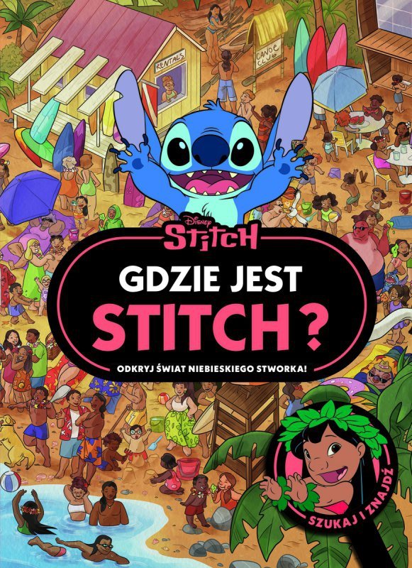 Gdzie jest Stitch? Odkryj świat niebieskiego stworka. Disney. Szukaj i znajdź