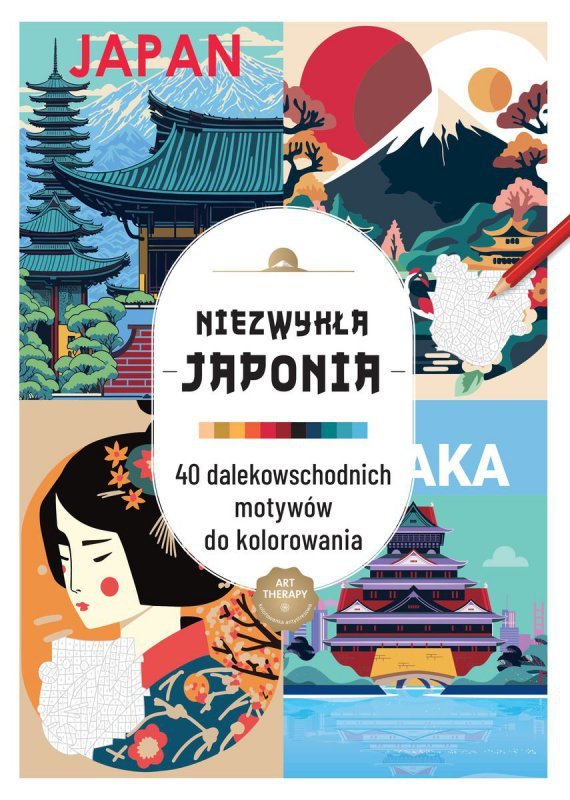 Kolorowanka antystresowa. Niezwykła Japonia. 40 dalekowschodnich motywów do kolorowania