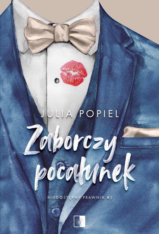 Zaborczy pocałunek. Niedostępny prawnik. Tom 2