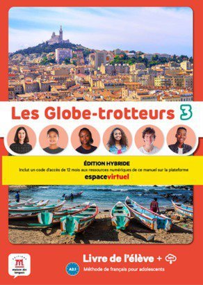 Les Globe-trotteurs 3. Podręcznik Edition hybride