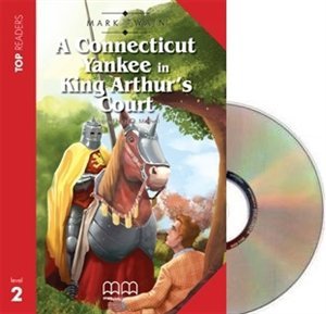 MM A Connecticut Yankee in King Artur&#039;s Court . Reader (Pack+CD)