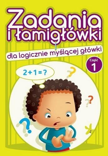 Zadania i łamigłówki dla logicznie myślącej główki 1