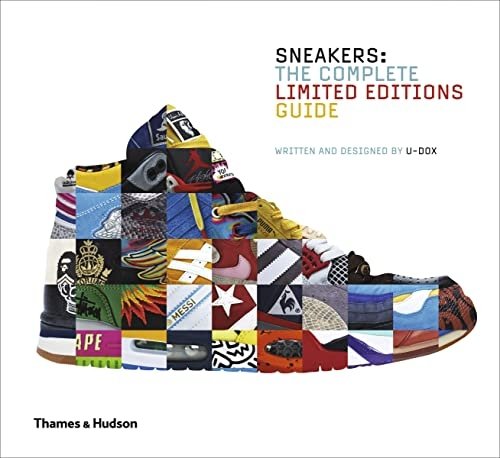 Sneakers : The Complete Limited Editions Guide