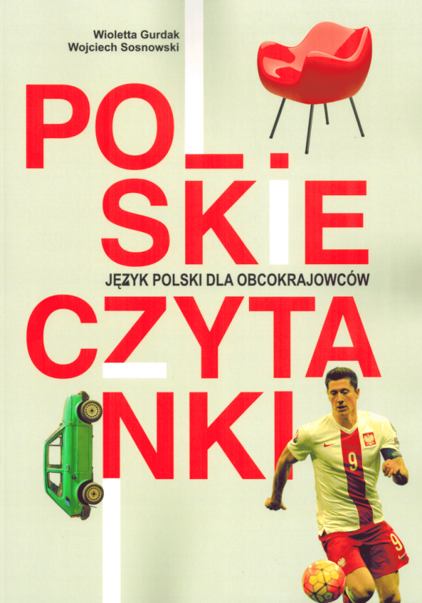 Polskie czytanki. Teksty do czytania i słuchania dla uczących się języka polskiego jako obcego na poziomach A1, A2, B1