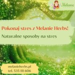 Poznaj NATURALNE sposoby Melanie na pokonanie stresu! Poznaj NATURALNE sposoby Melanie na pokonanie stresu!