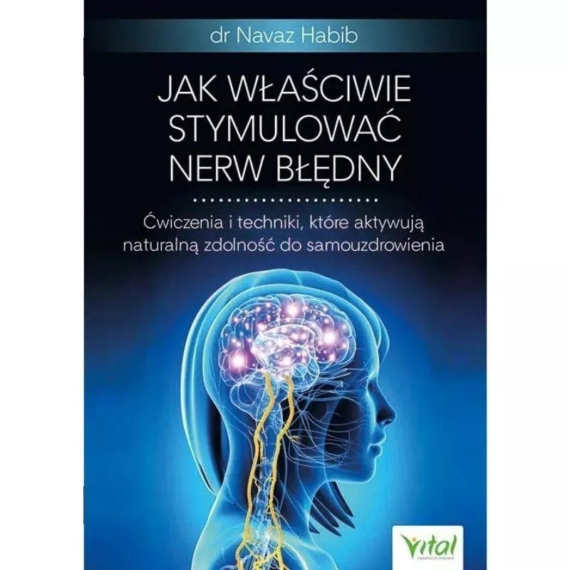Książka "Jak Właściwie Stymulować Nerw Błędny" Navaz Habib