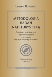 Metodologia badań nad turystyką. Podstawy ontologiczne i epistemologiczne oraz rozwój historyczno-instytucjonalny wyd. 2