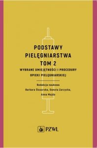 Podstawy pielęgniarstwa Tom 2