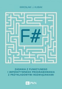 F# zadania z funkcyjnego i imperatywnego programowania z przykładowymi rozwiązaniami