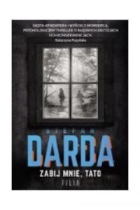 Zabij mnie, tato wyd. kieszonkowe
