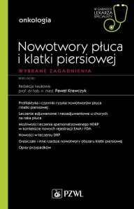 Nowotwory płuca i klatki piersiowej. Wybrane zagadnienia. W gabinecie lekarza specjalisty. Onkologia