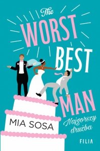 The Worst Best Men. Najgorszy drużba
