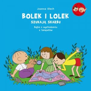 Bolek i Lolek szukają skarbu. Bajka o wychodzeniu z tarapatów