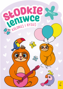 Słodkie leniwce. Koloruj i rysuj
