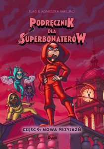Nowa przyjaźń. Podręcznik dla superbohaterów. Tom 9