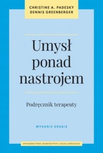 Umysł ponad nastrojem. Podręcznik terapeuty wyd. 2