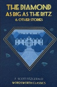The Diamond as Big as the Ritz & Other Stories. Wordsworth Classics wer. angielska
