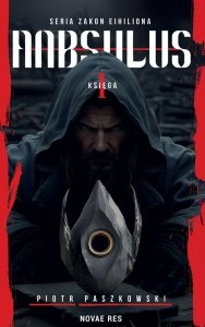 Anbsulus, seria Zakon Eihiliona, Księga 1