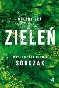 Zieleń. Kolory zła. Tom 6