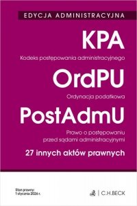 EDYCJA ADMINISTRACYJNA. Kodeks postępowania administracyjnego. Ordynacja podatkowa. Prawo o postępowaniu przed sądami administra