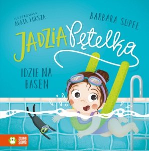 Jadzia Pętelka idzie na basen. Jadzia Pętelka