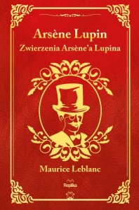 Zwierzenia Arsène'a Lupina. Arsène Lupin