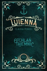 Otchłań tajemnic. Luienna. Tom 2
