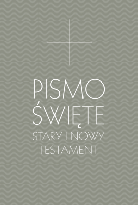 Pismo Święte. Stary i Nowy Testament