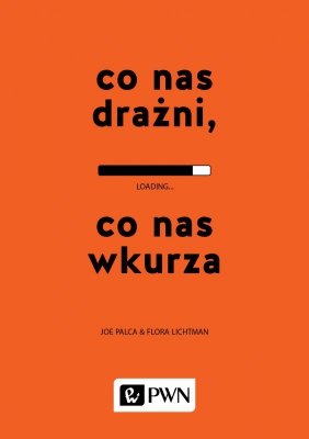 Co nas drażni co nas wkurza